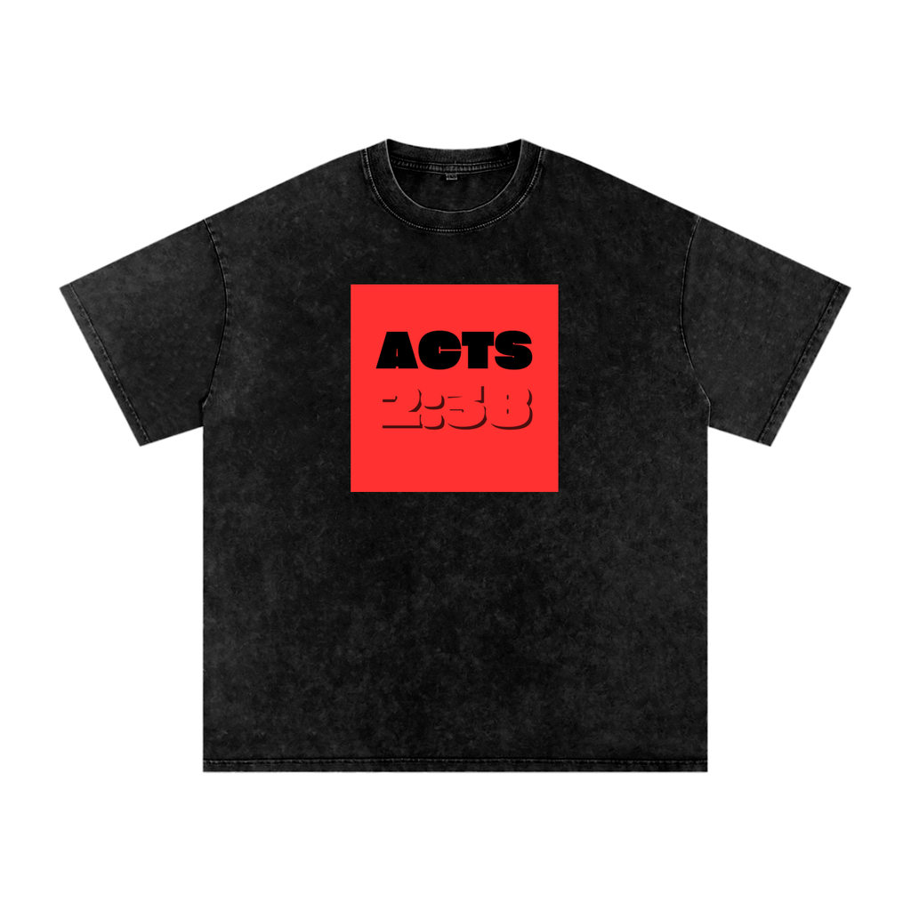 ACTS 2:38 - Snow Washed Oversized Tee