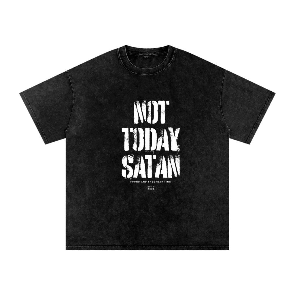 NOT TODAY SATAN - Snow Washed Oversized Tee