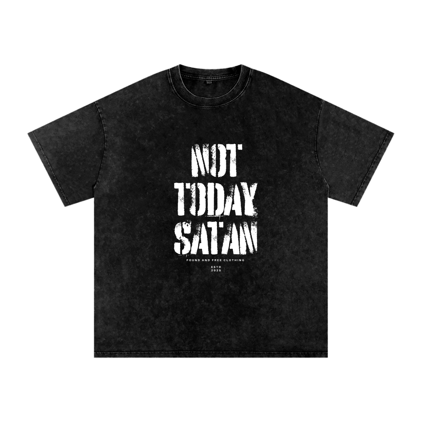 NOT TODAY SATAN - Snow Washed Oversized Tee